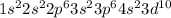 1s^{2} 2s^{2} 2p^{6} 3s^{2} 3p^{6} 4s^{2} 3d^{10}