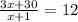 \frac{3x+30}{x+1} =12