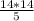 \frac{14*14}{5}