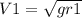 V1= \sqrt{gr1}