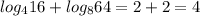 log_{4}16+log_{8}64=2+2=4