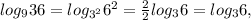 log_936=log_{3 ^{2}}6 ^{2}= \frac{2}{2}log_36=log_36,