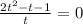 \frac{2t^{2}-t-1}{t}=0