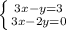 \left \{ {{3x-y=3} \atop 3x-2y=0}} \right.