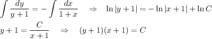 \displaystyle \int\frac{dy}{y+1}=-\int\frac{dx}{1+x}~~~\Rightarrow~~\ln|y+1|=-\ln|x+1|+\ln C\\ \\ y+1=\dfrac{C}{x+1}~~~\Rightarrow~~~(y+1)(x+1)=C