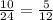 \frac{10}{24} = \frac{5}{12}