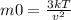 m0= \frac{3kT}{v ^{2} }