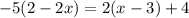 -5(2-2x)=2(x-3)+4