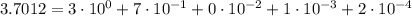 3.7012=3\cdot10^0+7\cdot10^{-1}+0\cdot10^{-2}+1\cdot10^{-3}+2\cdot10^{-4}