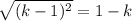 \sqrt{(k-1)^2} =1-k