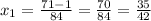 x_{1}= \frac{71-1}{84} = \frac{70}{84} = \frac{35}{42}