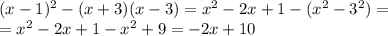 (x-1)^2-(x+3)(x-3)=x^2-2x+1-(x^2-3^2)=\\=x^2-2x+1-x^2+9=-2x+10