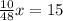 \frac{10}{48} x=15