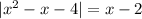 |x^2-x-4|=x-2