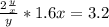 \frac{2 \frac{y}{x}}{y}*1.6x=3.2