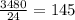 \frac{3480}{24} = 145