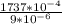 \frac{1737*10 ^{-4} }{9* 10^{-6} }