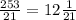 \frac{253}{21}=12 \frac{1}{21}