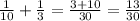 \frac{1}{10} + \frac{1}{3} = \frac{3+10}{30} = \frac{13}{30}