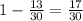 1- \frac{13}{30} = \frac{17}{30}