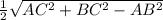 \frac{1}{2} \sqrt{AC ^{2} +BC^{2} -AB ^{2} }