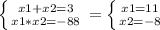 \left \{ {{x1+x2=3} \atop {x1*x2=-88}} \right. = \left \{ {{x1=11} \atop {x2=-8}} \right.