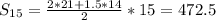 S_{15} = \frac{2*21 + 1.5*14}{2} *15 = 472.5