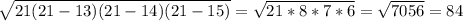 \sqrt{21(21-13)(21-14)(21-15)} = \sqrt{21*8*7*6} = \sqrt{7056} =84