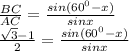 \frac{BC}{AC}= \frac{sin(60^0-x)}{sinx} \\ &#10; \frac{ \sqrt{3}-1}{2}= \frac{sin(60^0-x)}{sinx}