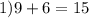 1)9+6=15