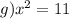 g)x^2=11