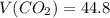 V(CO _{2} )=44.8