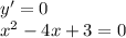 y'=0 \\ x^2-4x+3=0