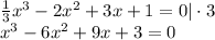 \frac{1}{3} x^3-2x^2+3x+1=0|\cdot 3 \\ x^3-6x^2+9x+3=0