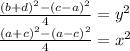 \frac{(b+d)^2-(c-a)^2}{4}=y^2\\&#10;\frac{(a+c)^2-(a-c)^2}{4}=x^2\\\\ &#10;&#10;