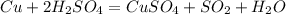 Cu+2H _{2}SO_{4}=CuSO_{4}+SO_{2}+H_{2}O