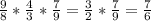 \\ \frac{9}{8}* \frac{4}{3}* \frac{7}{9}= \frac{3}{2}* \frac{7}{9} = \frac{7}{6} \\