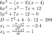 6x^2=(x-3)(x-4)&#10;\\\&#10;6x^2=x^2-7x+12&#10;\\\&#10;5x^2+7x-12=0&#10;\\\&#10;D=7^2+4\cdot5\cdot12=289&#10;\\\&#10;x_1= \frac{-7-17}{10} =-2.4&#10;\\\&#10;x_2= \frac{-7+17}{10} =1