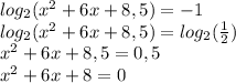 log_2(x^2+6x+8,5)=-1\\log_2(x^2+6x+8,5)=log_2(\frac{1}{2})\\x^2+6x+8,5=0,5\\x^2+6x+8=0