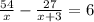 \frac{54}{x}- \frac{27}{x+3}=6