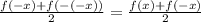 \frac{f(-x)+f(-(-x))}{2}= \frac{f(x)+f(-x)}{2}