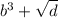 b^{3} + \sqrt{d}