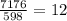 \frac{7176}{598} = 12