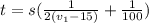 t=s(\frac{1}{2(v_{1}-15)}+\frac{1}{100})