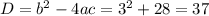 D=b^2-4ac=3^2+28=37