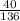 \frac{40}{136}