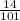 \frac{14}{101}