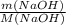 \frac{m(NaOH)}{M(NaOH)}