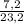 \frac{7,2}{23,2}