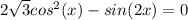 2\sqrt{3}cos^2(x)-sin(2x)=0